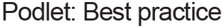 Podlet: Best practice