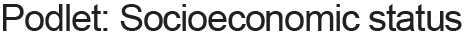 Podlet: Socioeconomic status