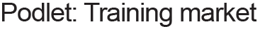 Podlet: Training market